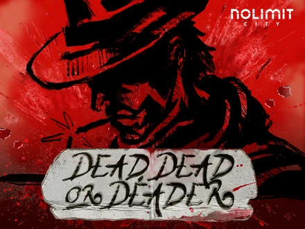 Dead, Dead Or Deader